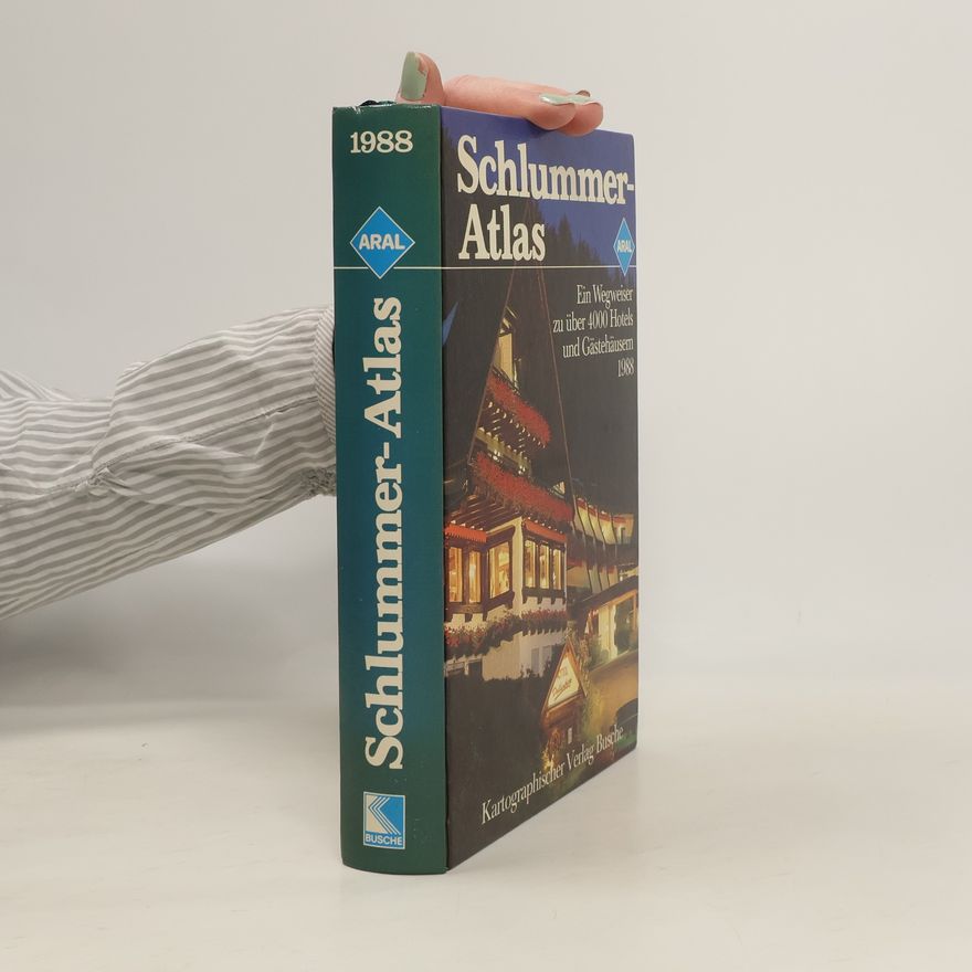 Various authors Aral Schlummer-Atlas 1988. Ein Wegweiser zu über 4000 Hotels und Gasthäusern