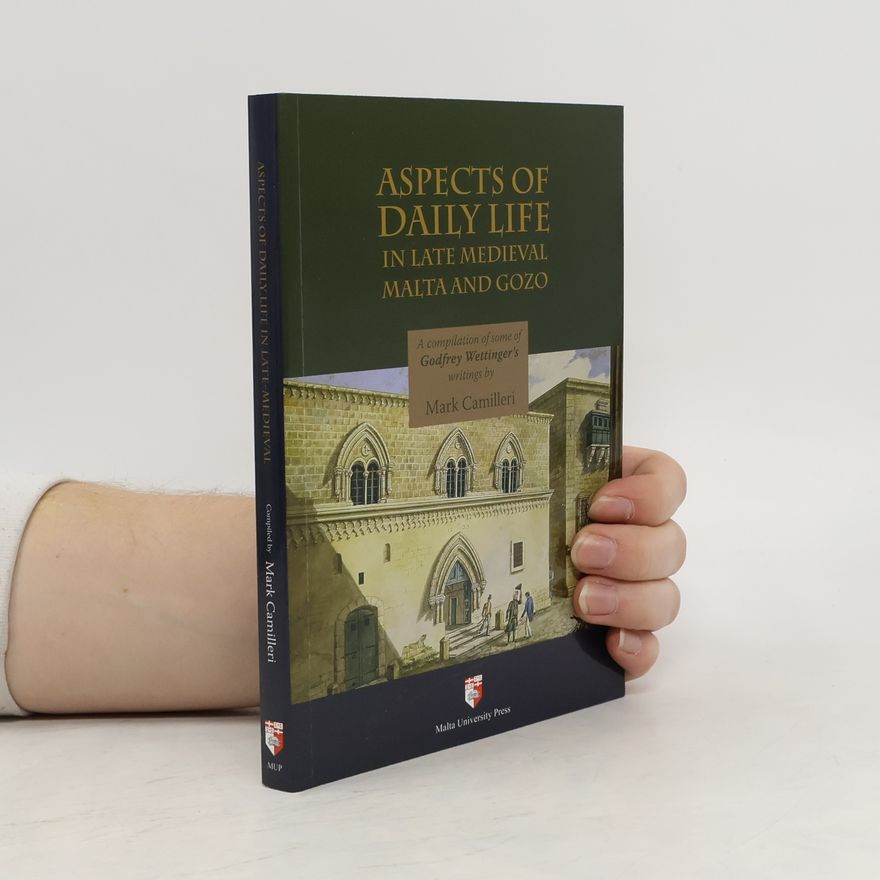 Mark Camilleri Aspects of Daily Life in Late Medieval Malta and Gozo