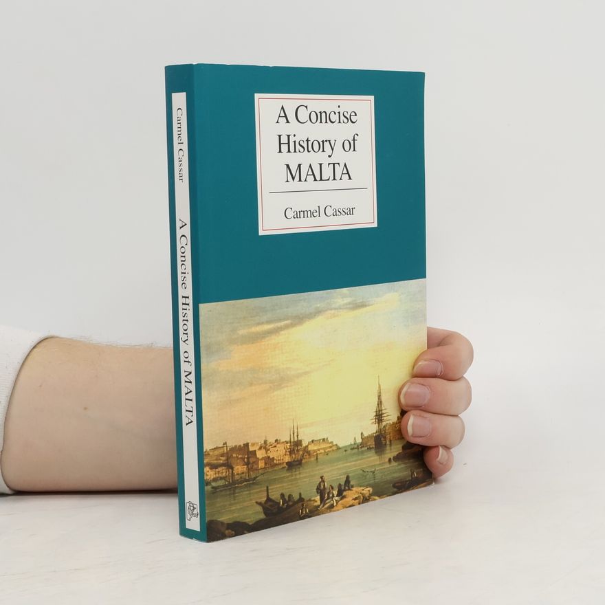 Carmel Cassar A Concise History of Malta
