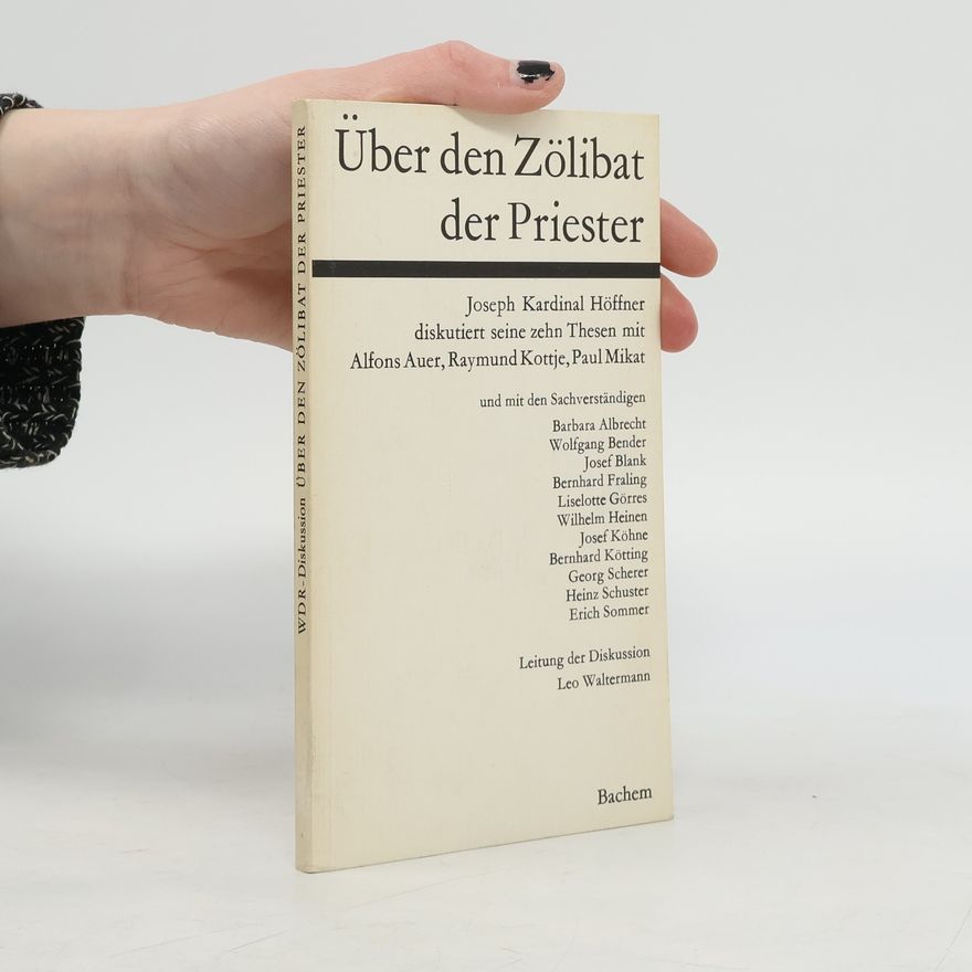 Joseph Höffner Über den Zölibat der Priester