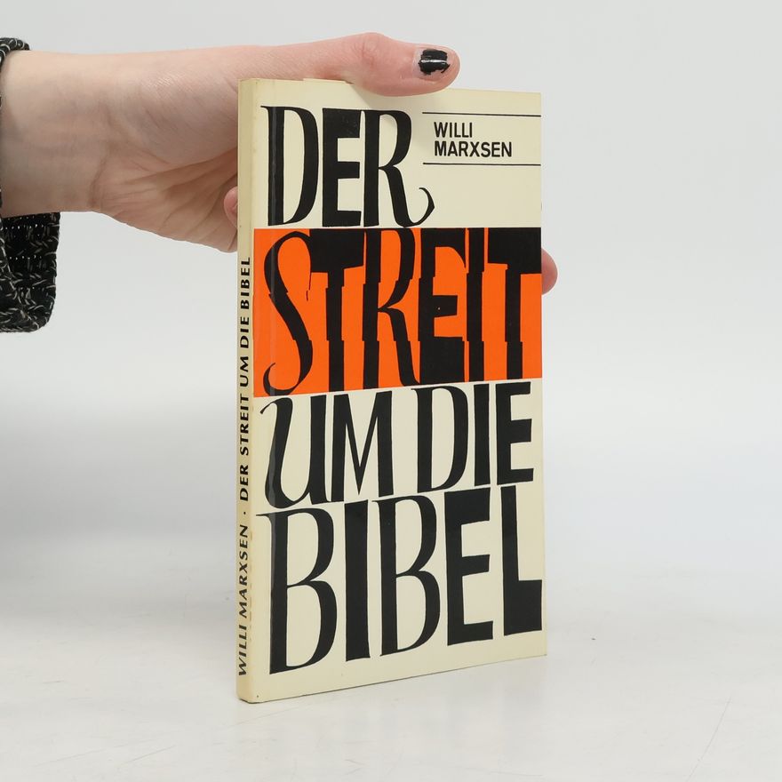 Willi Marxsen Der Streit um die Bibel