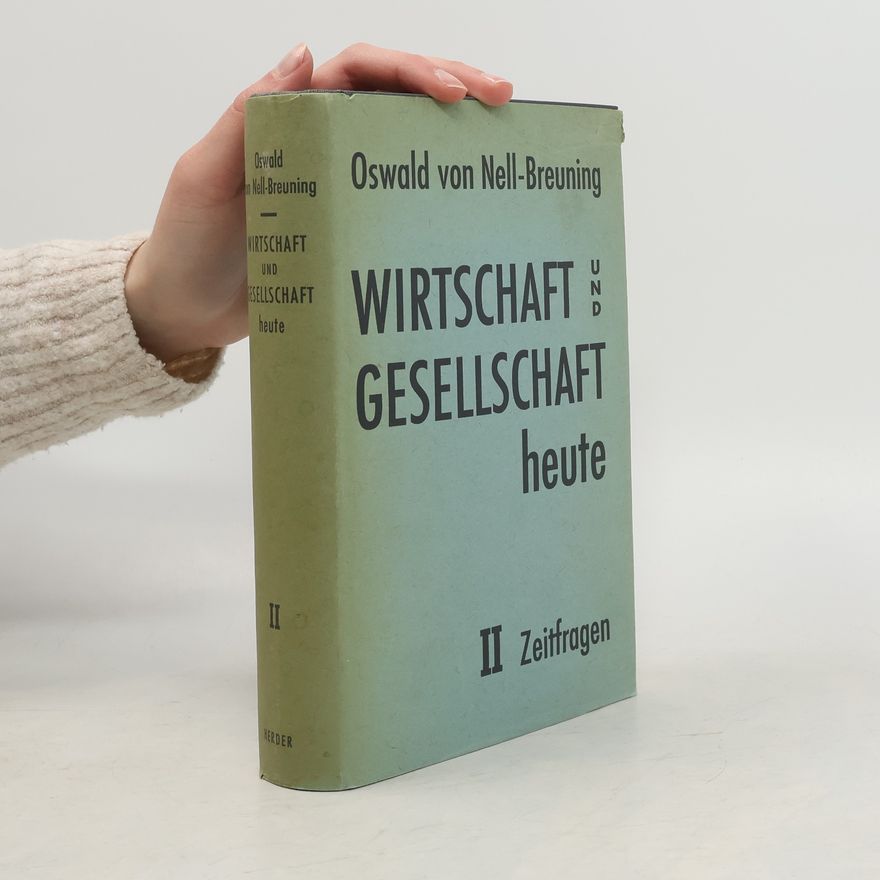 Oswald von Nell-Breuning Wirtschaft und Gesellschaft heute