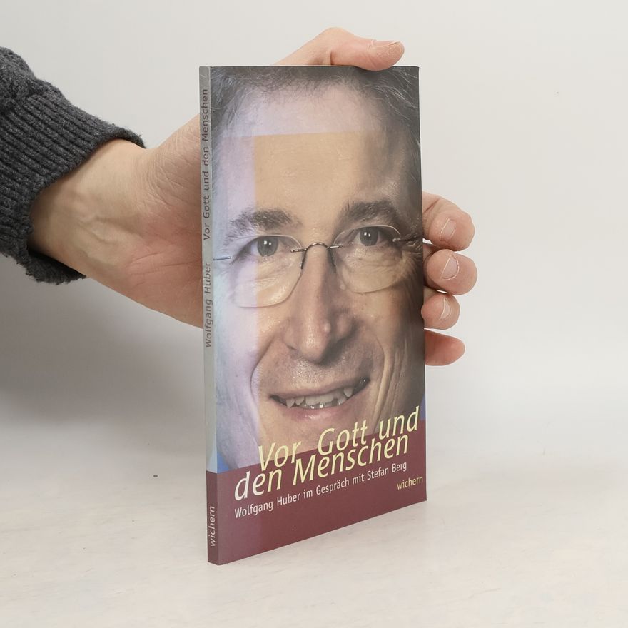 Wolfgang A. Huber Vor Gott und den Menschen