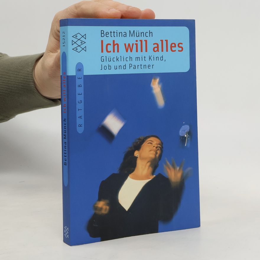 Bettina Münch Ratgeber: Ich will alles