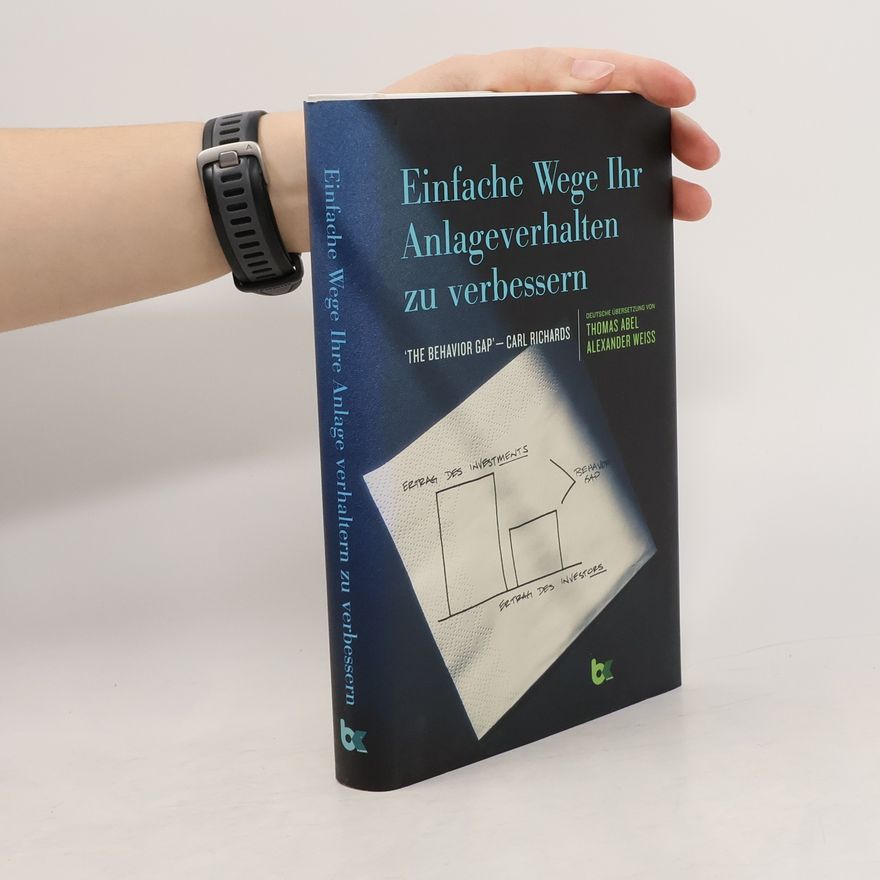 Richards Carl Einfache Wege Ihr Anlageverhalten zu verbessern