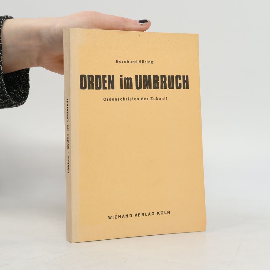 Bernhard Häring Orden im Umbruch