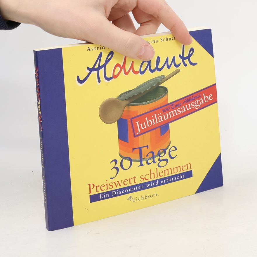 Astrid Paprotta Aldidente. Sonderausgabe. 30 Tage preiswert Schlemmen