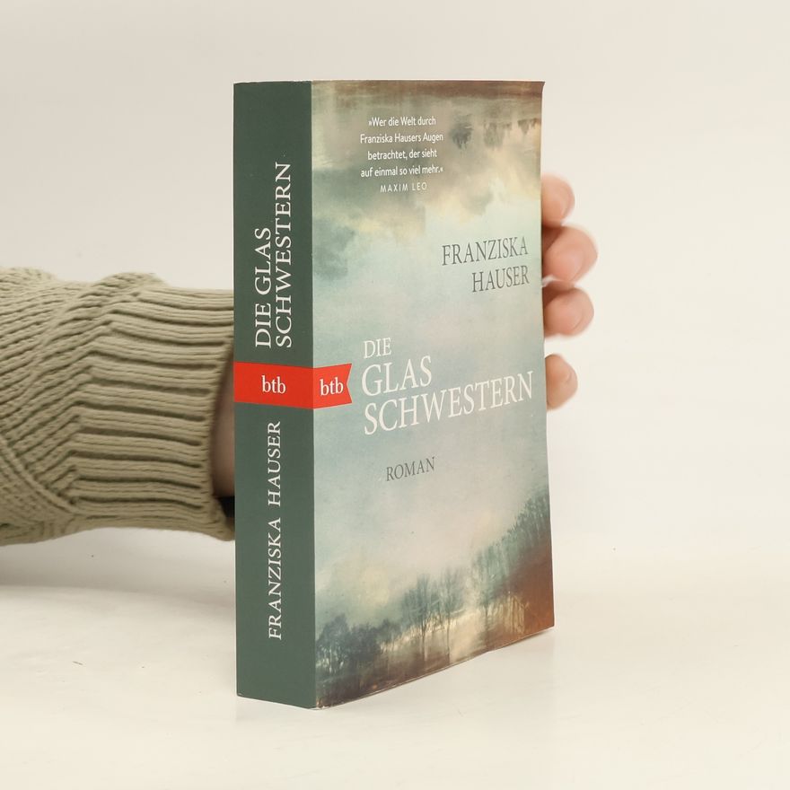 Franziska Hauser Die Glasschwestern