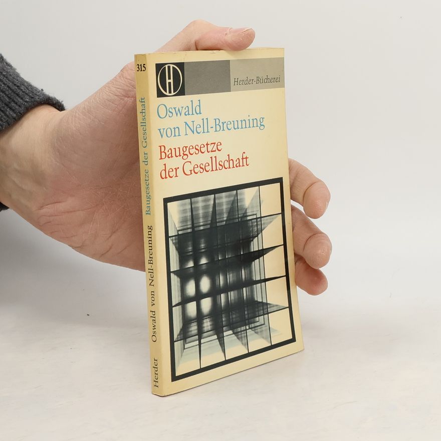 Oswald von Nell-Breuning Baugesetze der Gesellschaft