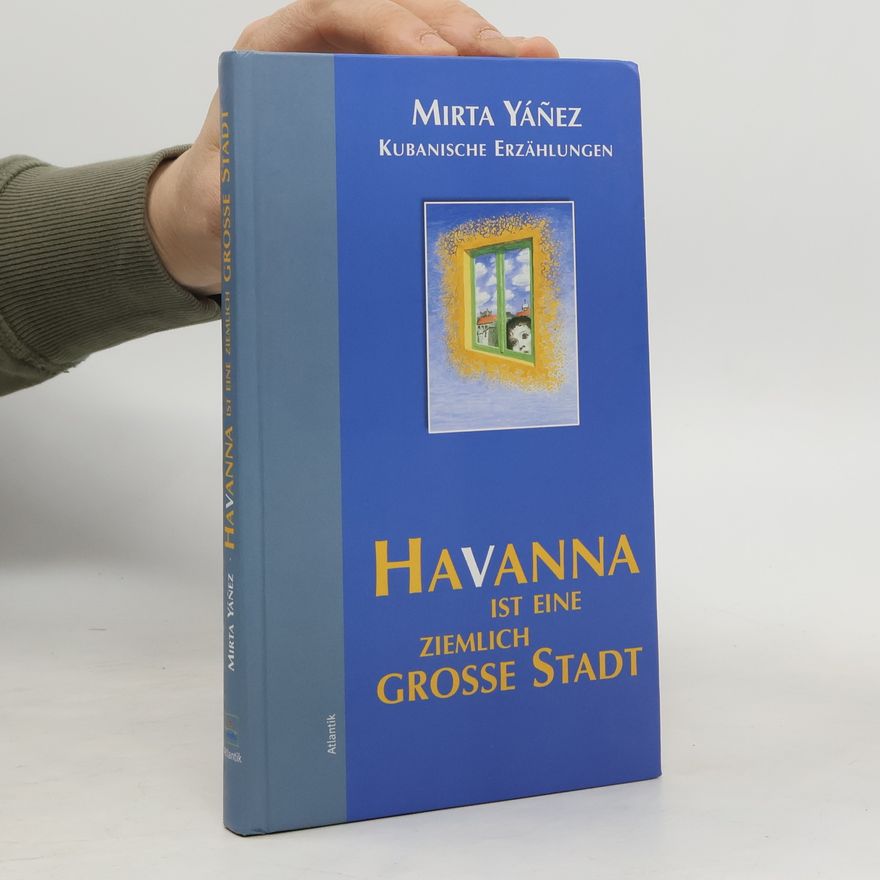 Mirta Yáñez Havanna ist eine ziemlich große Stadt