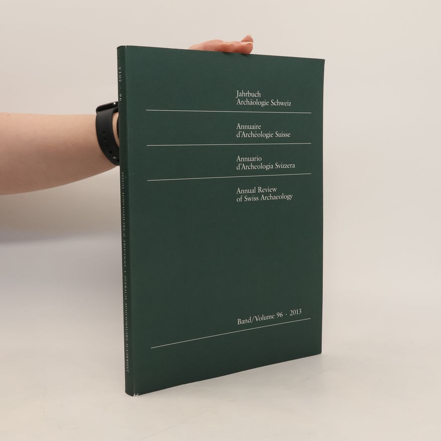 Autorenkollektiv Jahrbuch Archäologie Schweiz / Annuaire d'Archéologie Suisse / Annuario d'Archeologia Svizzera