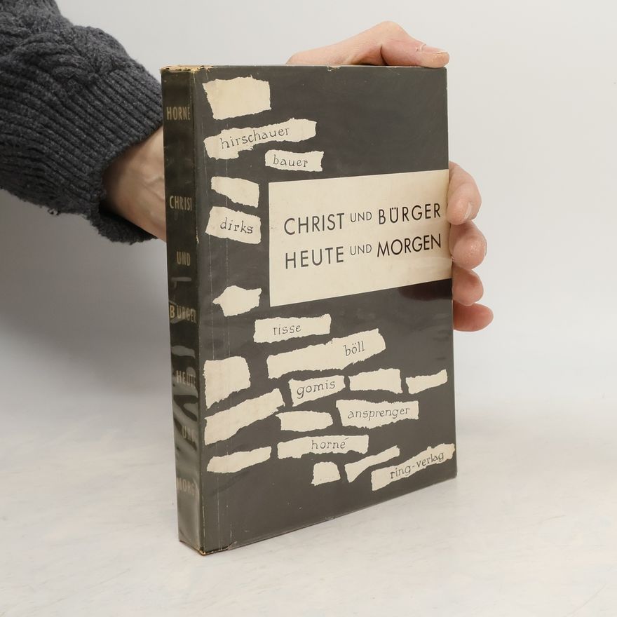 Alfred Horné Christ und Bürger heute und morgen