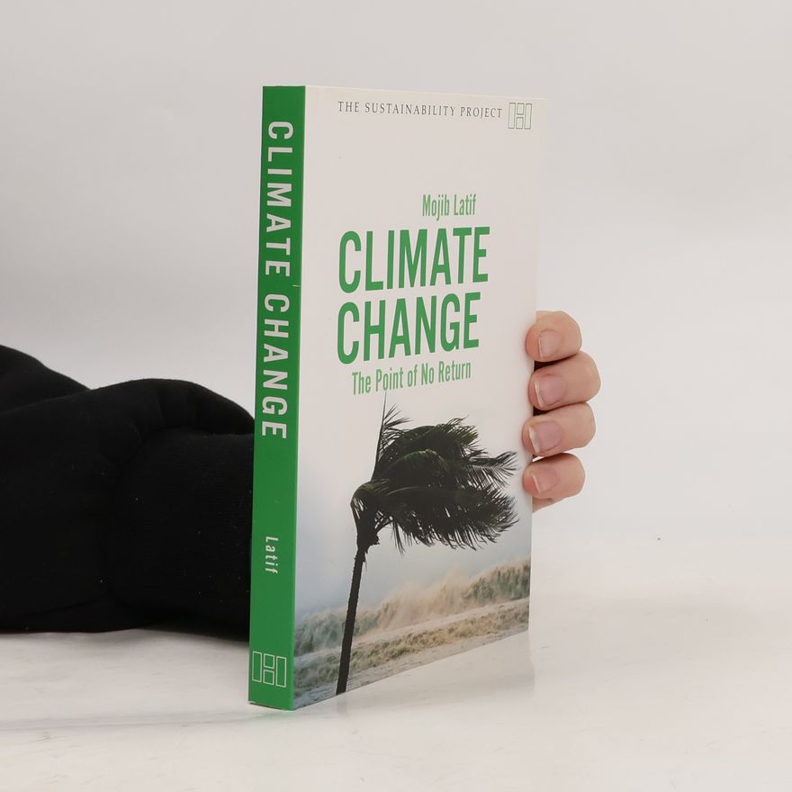 Mojib Latif The Sustainability Project: Climate Change