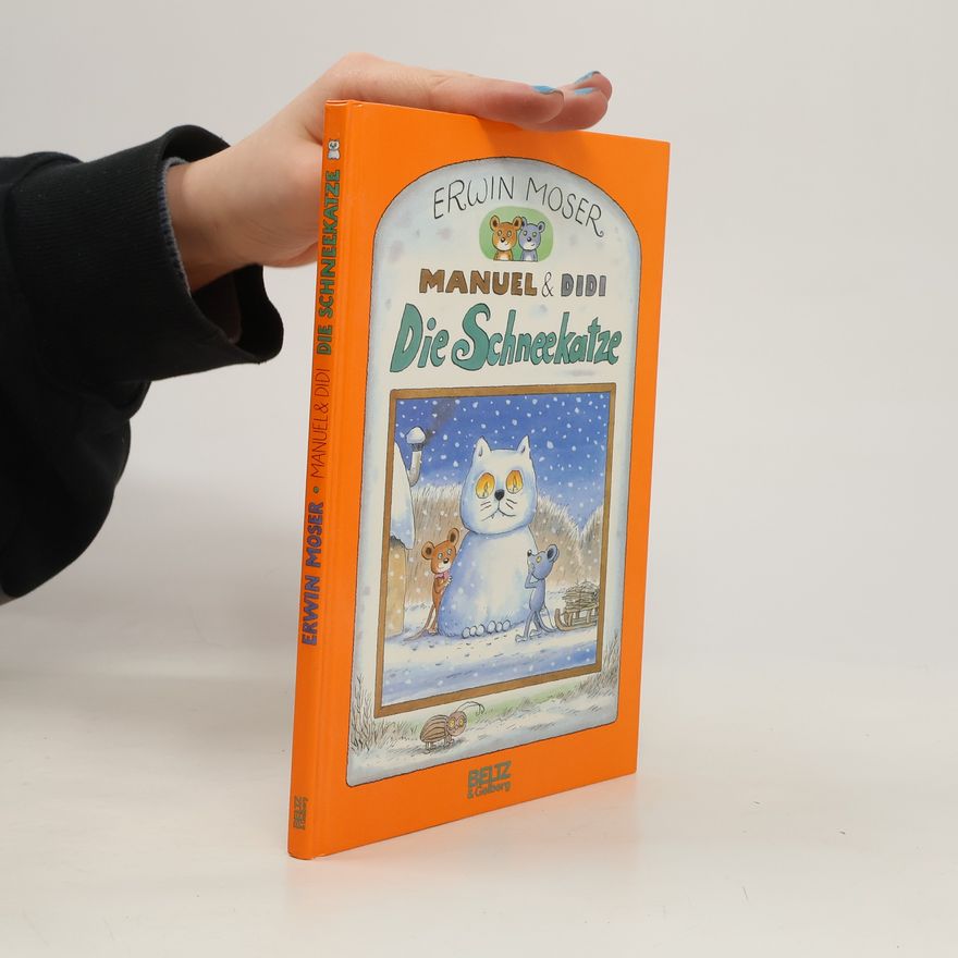 Erwin Moser Manuel und Didi, Die Schneekatze. Kleine Mäuseabenteuer im Winter