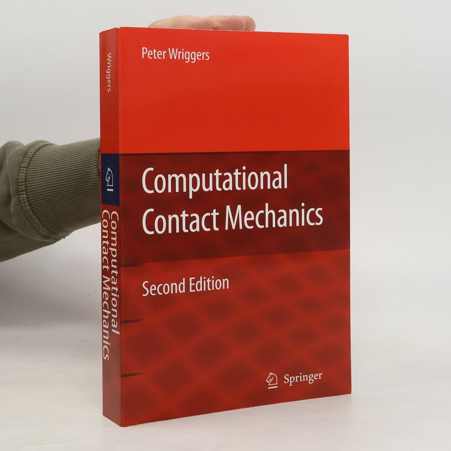 Peter Wriggers Computational Contact Mechanics