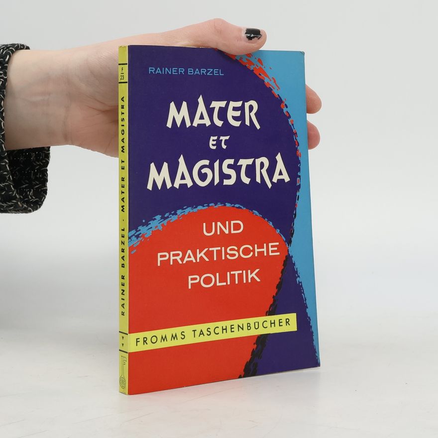 Rainer Barzel "Mater et Magistra" und praktische Politik.