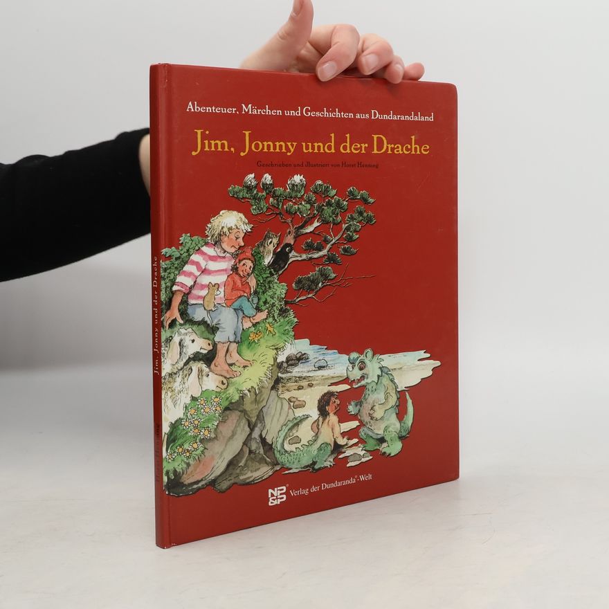Horst Henning Abenteuer, Märchen und Sagen aus Dundarandaland: Jim, Jonny und der Drache