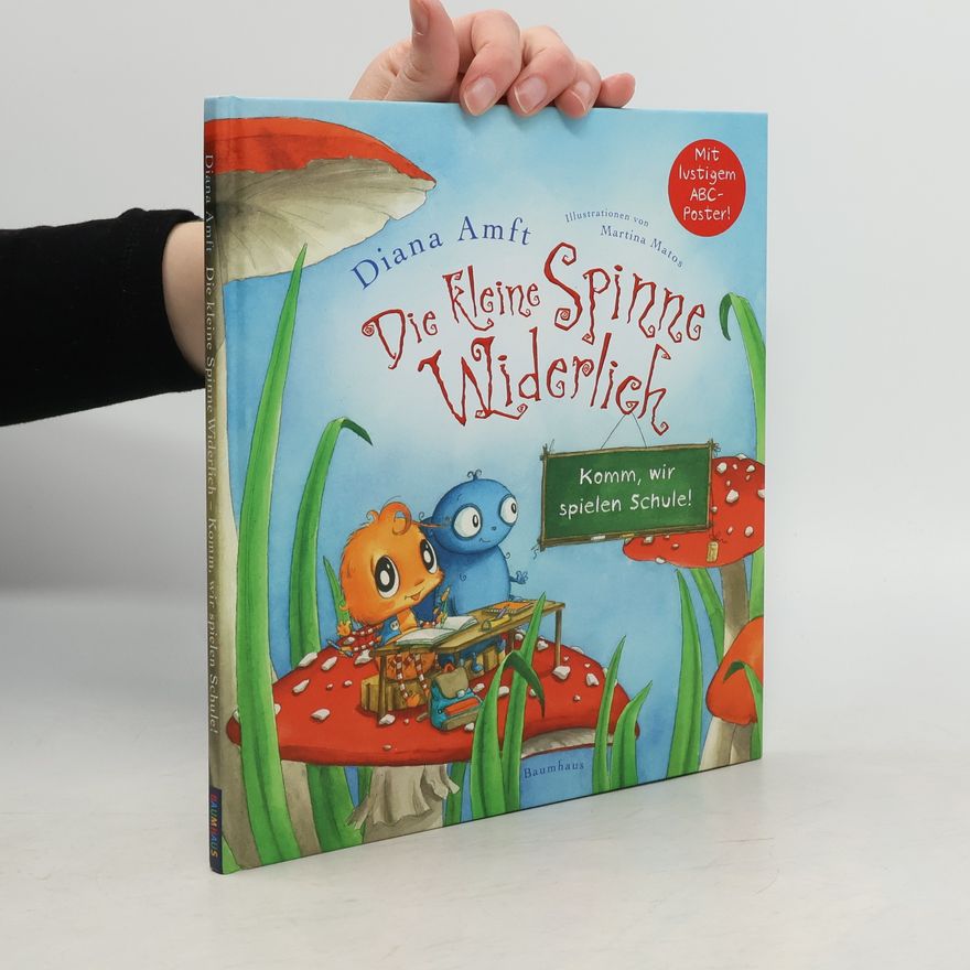 Diana Amft Die kleine Spinne Widerlich - komm, wir spielen Schule!