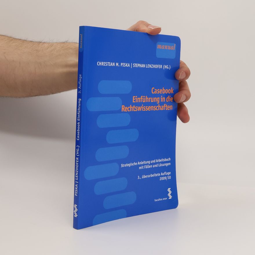 Stephan Lenzhofer manual - 3: Casebook Einführung in die Rechtswissenschaften