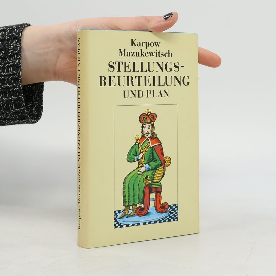 Anatolij Evgenʹevic Karpov Stellungsbeurteilung und Plan
