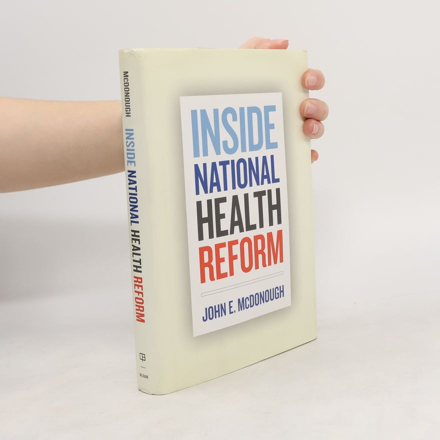 John E. McDonough Inside National Health Reform