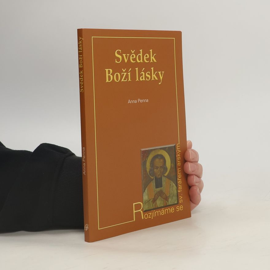 Anna Penna Svědek Boží lásky