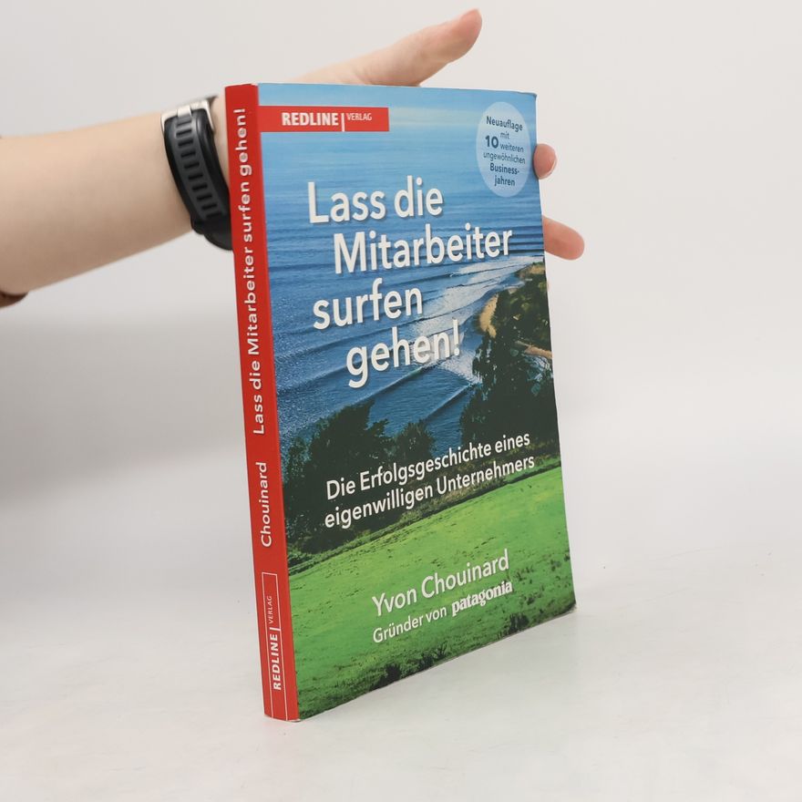 Yvon Chouinard Lass die Mitarbeiter surfen gehen