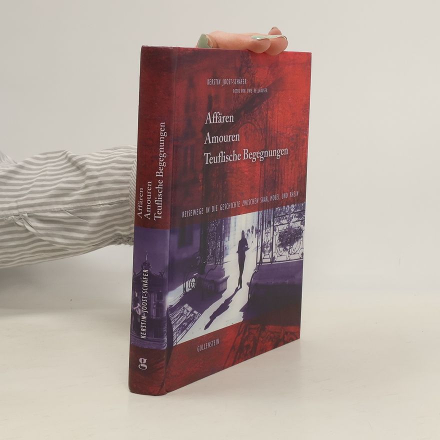 Kerstin Joost-Schäfer Affären, Amouren, teuflische Begegnungen