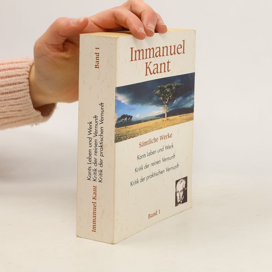 Immanuel Kant Sämtliche Werke. Band 1