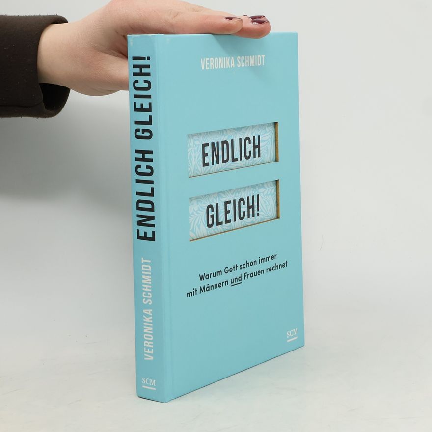 Veronika Schmidt Endlich gleich!