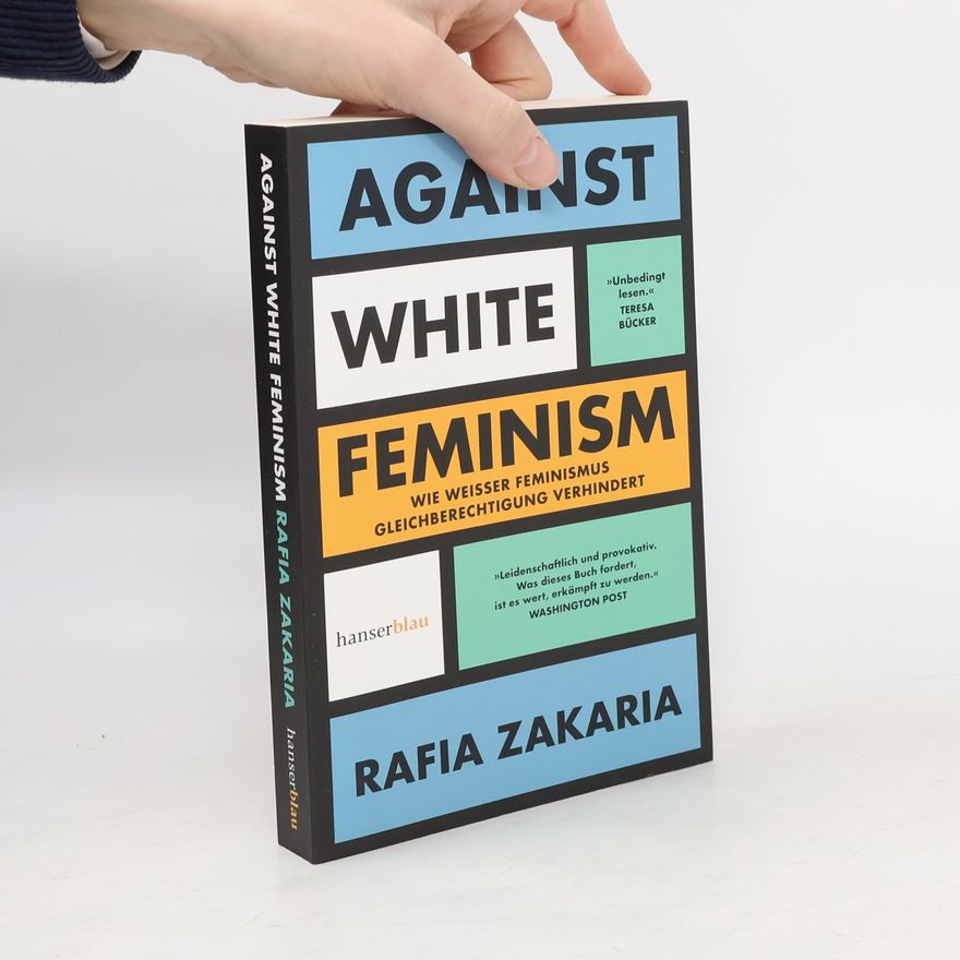 Rafia Zakaria Against White Feminism