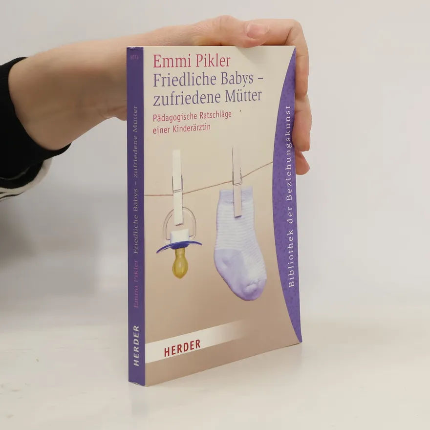 Friedliche Babys - zufriedene Mütter | Emmi Pikler | German | Book