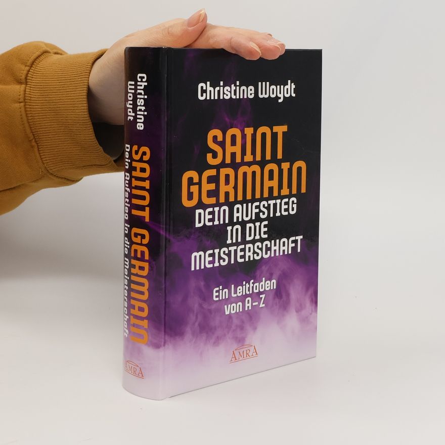Christine Stella Woydt Saint Germain - dein Aufstieg in die Meisterschaft