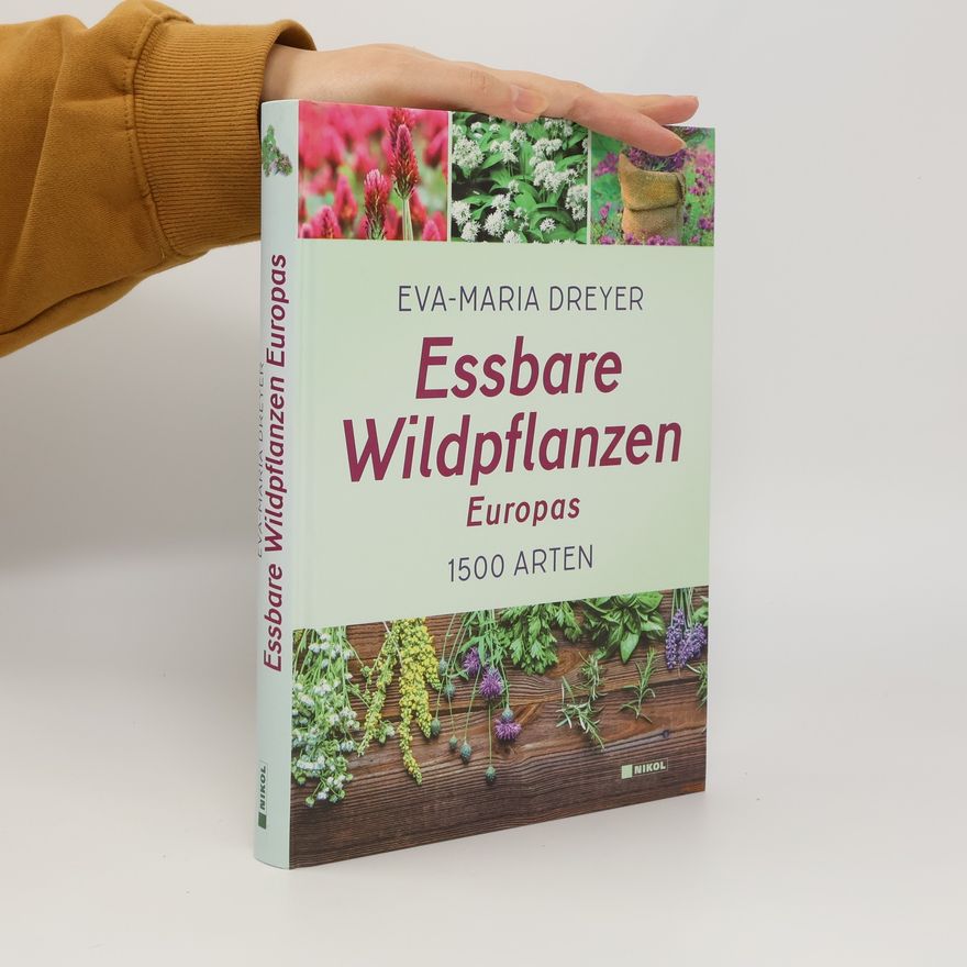 Eva-Maria Dreyer Essbare Wildpflanzen Europas