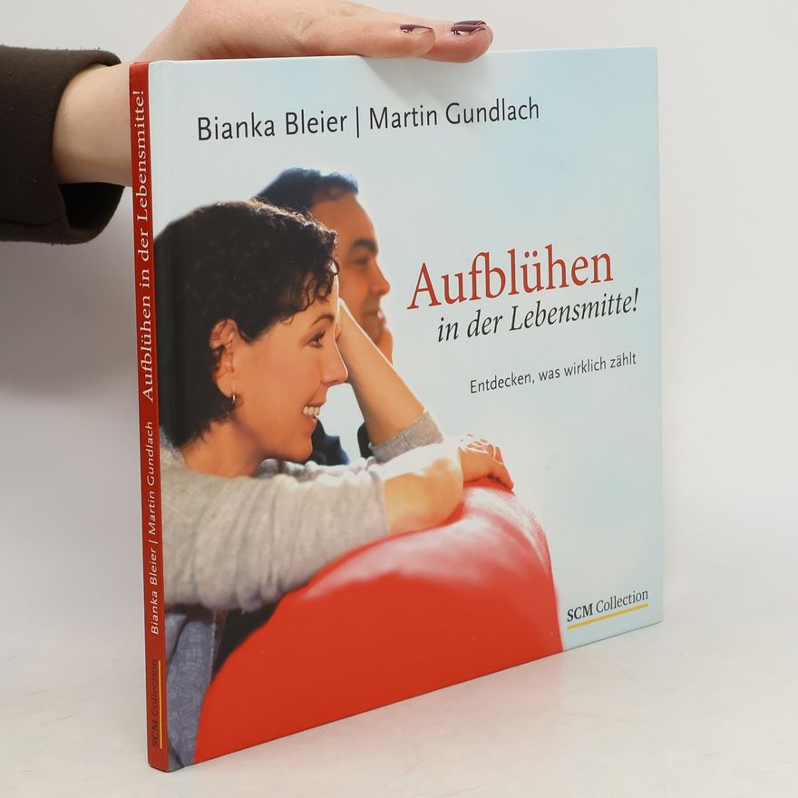 Martin Gundlach Aufblühen in der Lebensmitte!