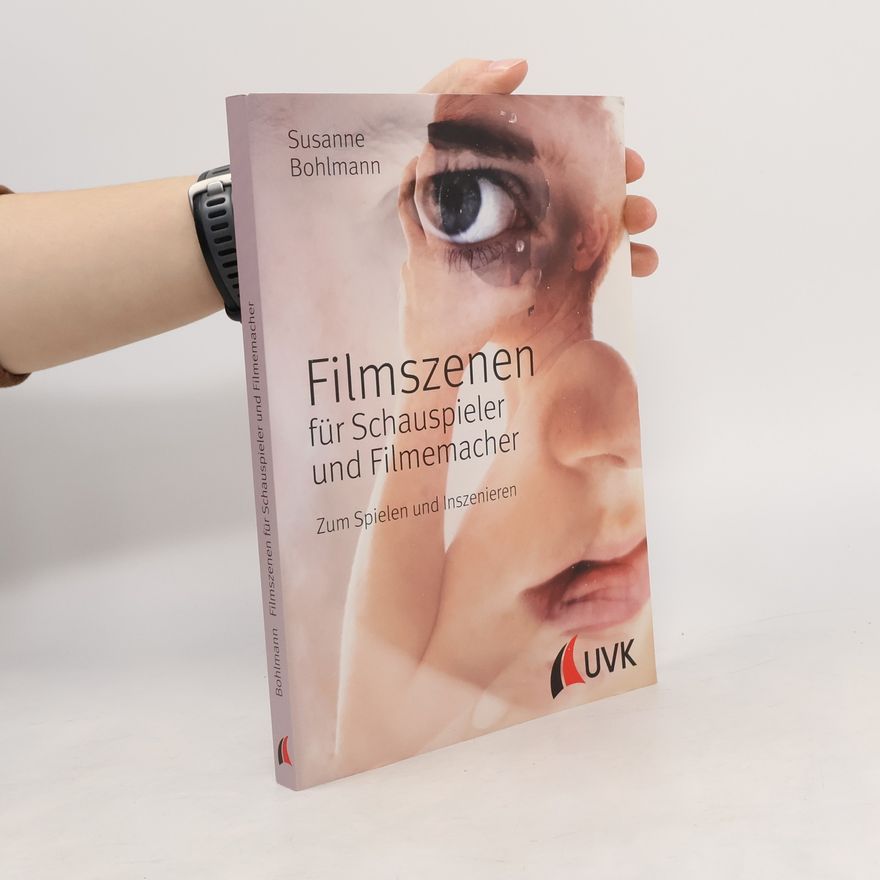 Susanne Bohlmann Filmszenen für Schauspieler und Filmemacher