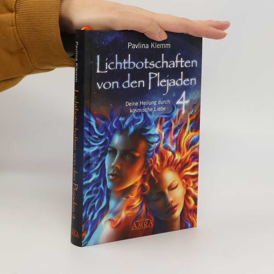Pavlína Klemm Deine Heilung durch kosmische Liebe