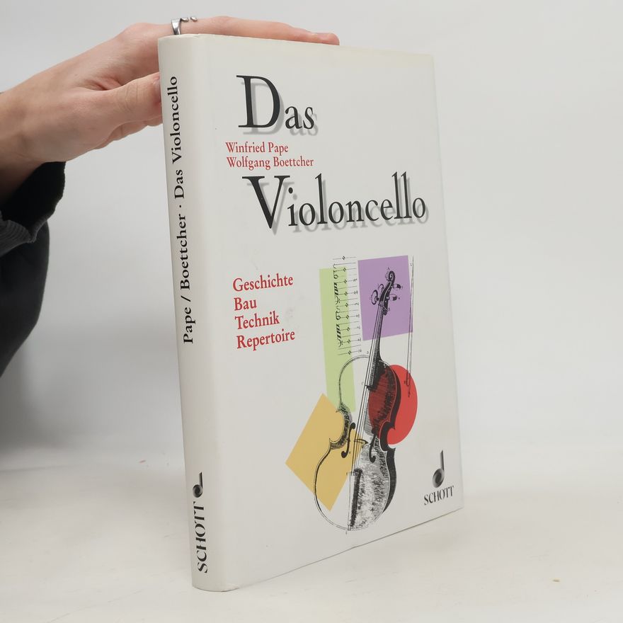 Winfried Pape Das Violoncello