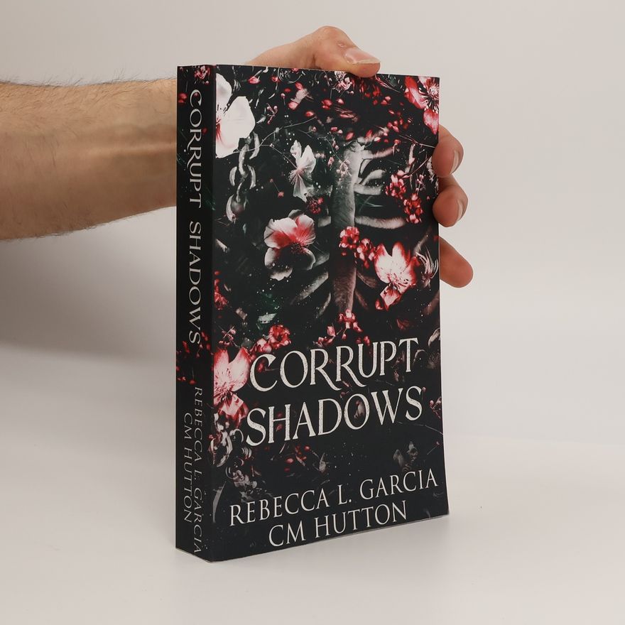 C.M. Hutton Corrupt Shadows Duet - 1: Corrupt Shadows
