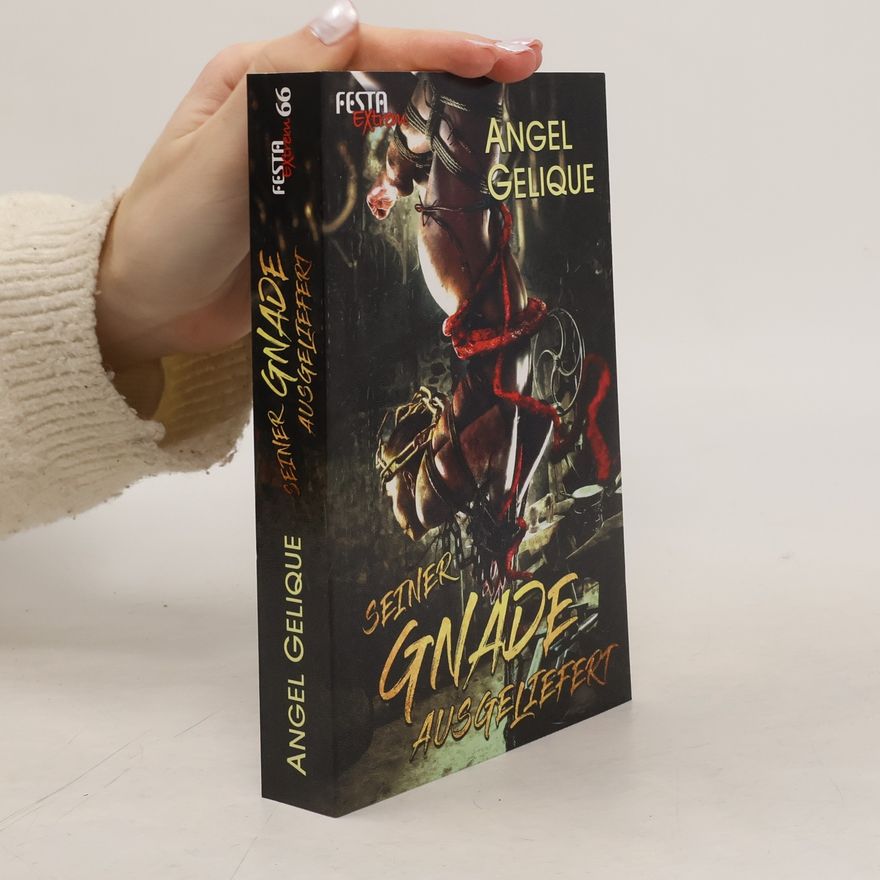 Angel Gelique Seiner Gnade ausgeliefert
