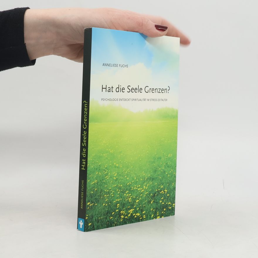 Anneliese Fuchs Hat die Seele Grenzen?