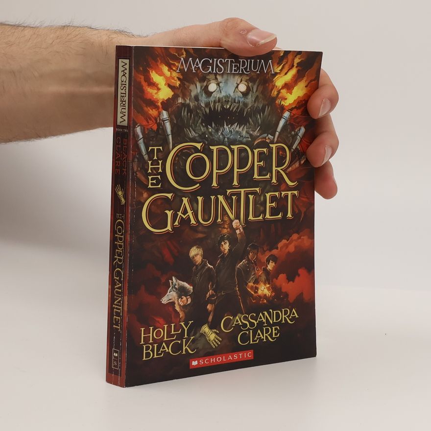 Holly Black The Copper Gauntlet (Magisterium #2)