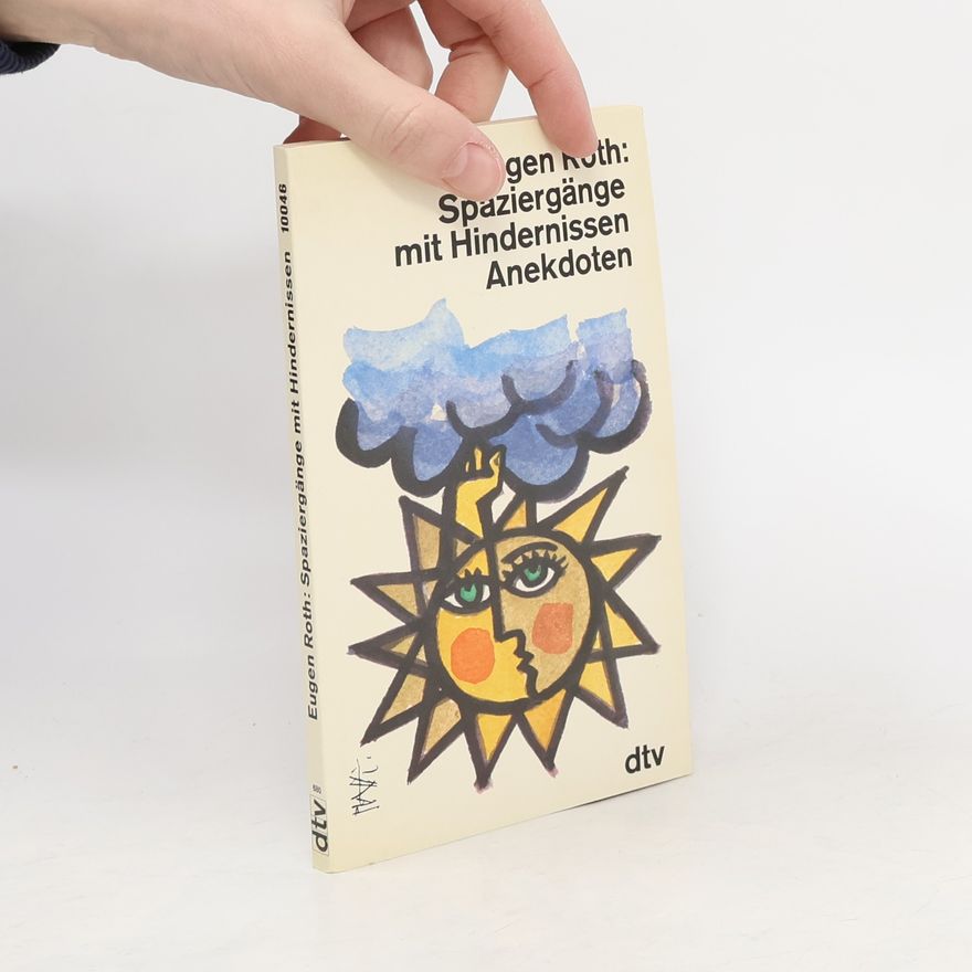Eugen Roth Spaziergänge mit Hindernissen. Anekdoten