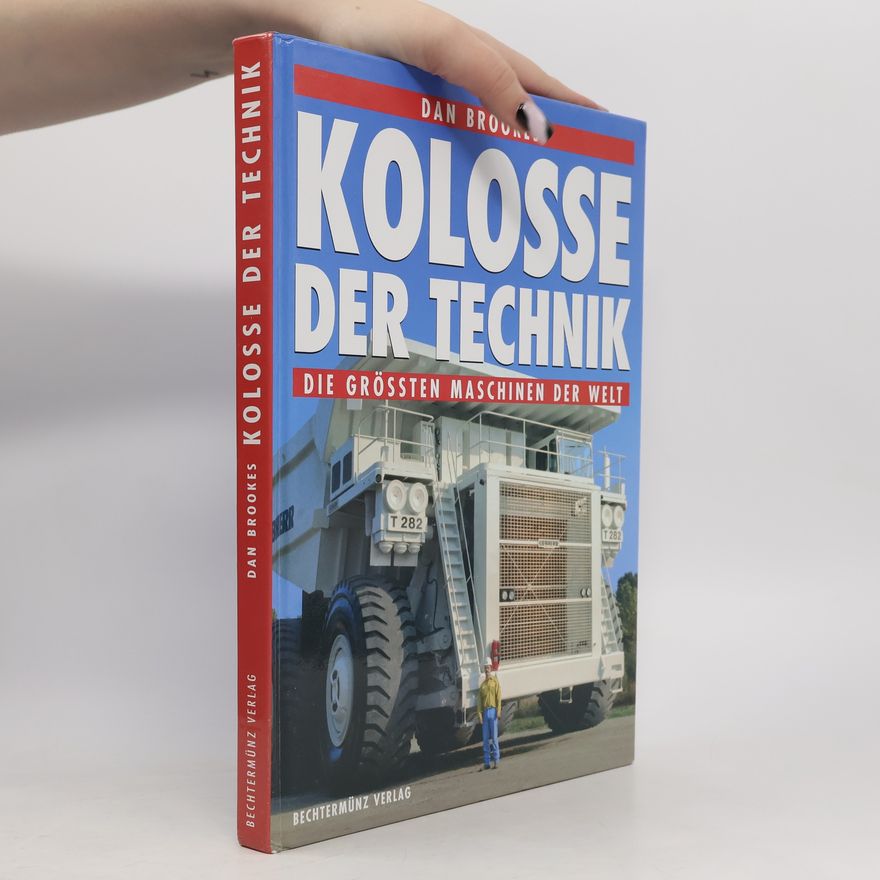 Dan Brookes Kolosse der Technik