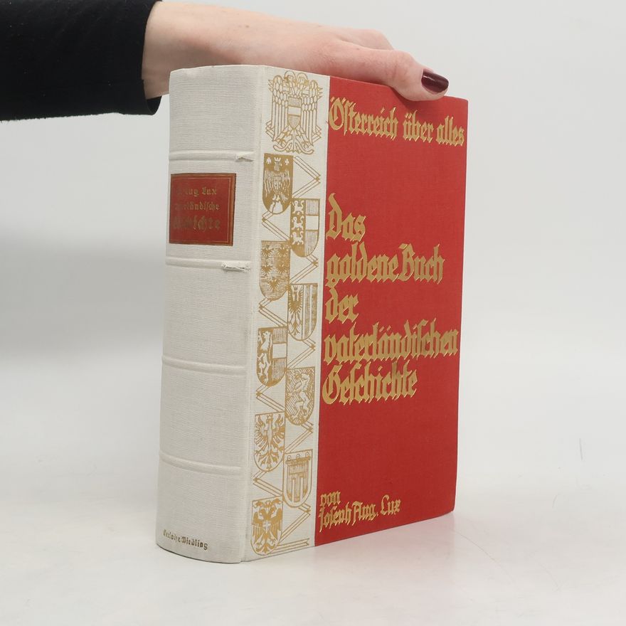 Joseph August Lux Das goldene Buch der vaterländischen Geschichte