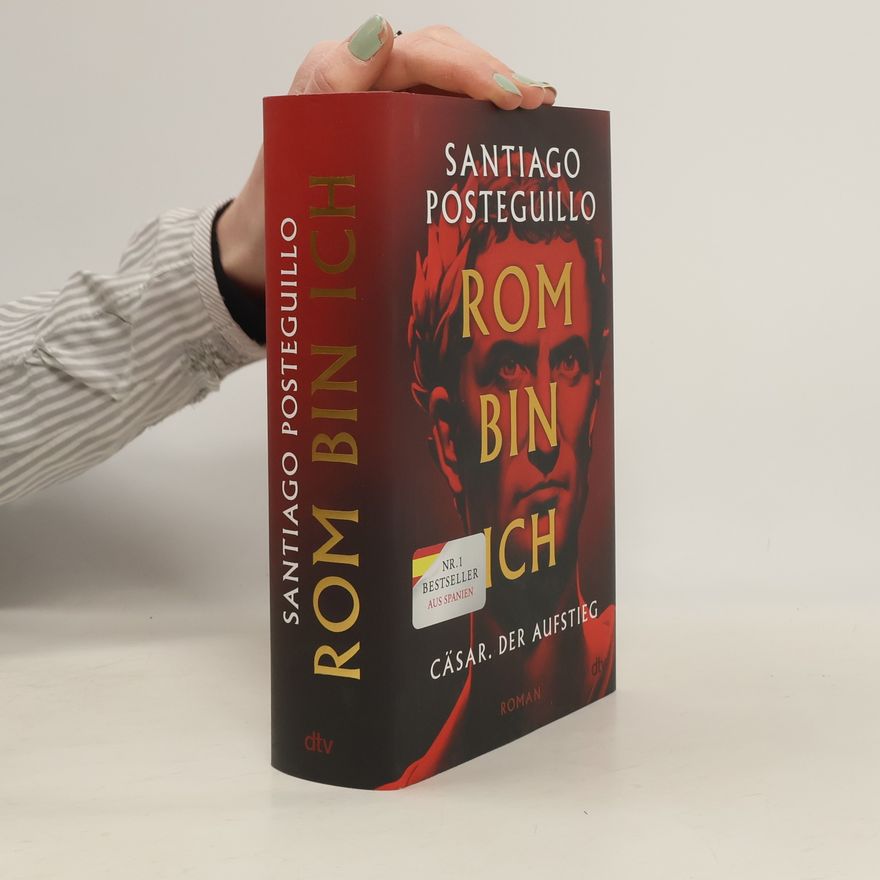 Santiago Posteguillo Rom bin ich