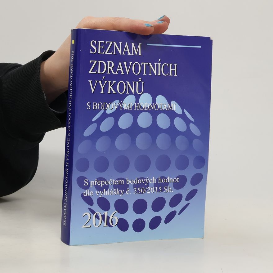 Kolektív autorov Seznam zdravotních výkonů s bodovými hodnotami