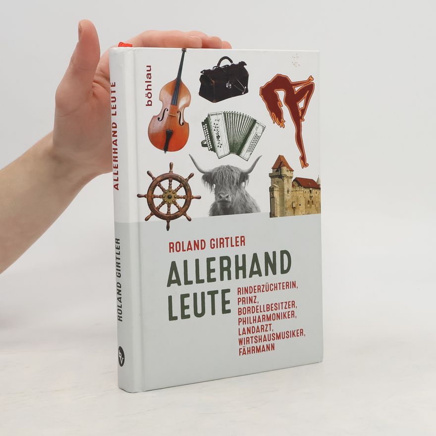 Roland Girtler Allerhand Leute