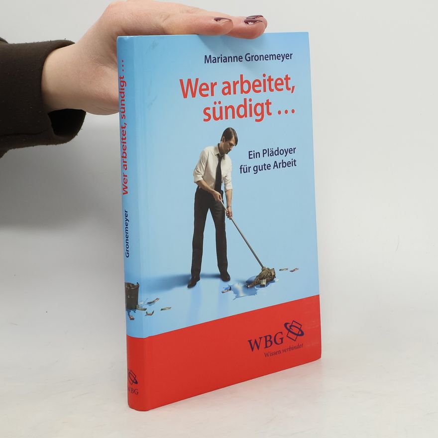Marianne Gronemeyer Wer arbeitet, sündigt...