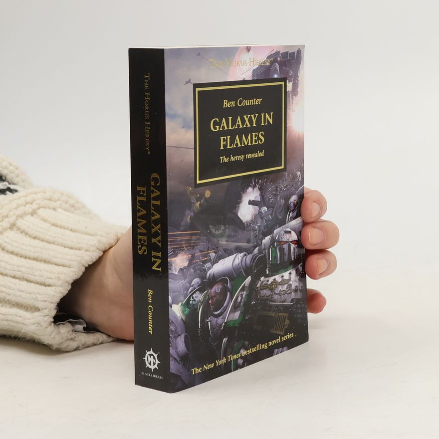 Ben Counter Galaxy in Flames: The Heresy Revealed